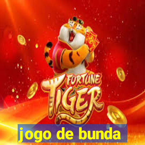 jogo de bunda